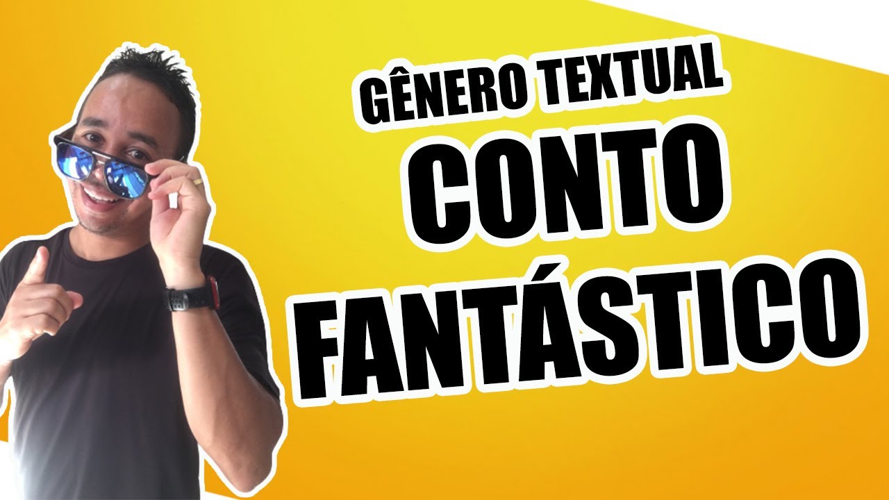 CONTO FANTÁSTICO: GÊNERO TEXTUAL