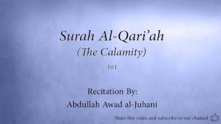 Download lagu Surah Al Qari ah The Calamity 101 Abdullah Awad al... mp3