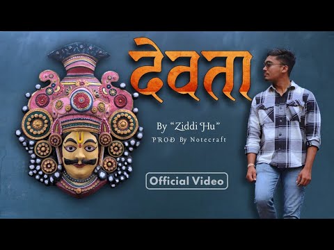 Devta || Ziddi Hu || Prod by Notecraft | Official Video