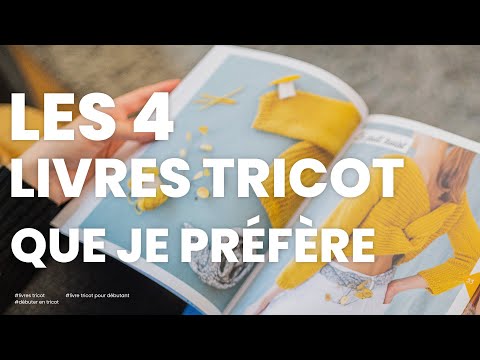 Mes 4 livres tricot préférés : Découvre les MEILLEURS livres en tricot (point tricot, modèles)
