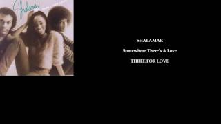 Shalamar &#39;Somewhere There&#39;s A Love&#39;