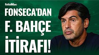 Lyon Teknik Direktörü Fonseca’dan Fenerbahçe Maçı Sonrası İtiraf! “Büy