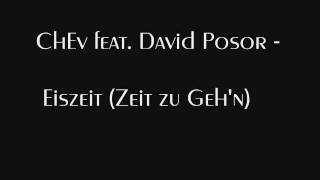 ChEv feat David Posor - Eiszeit (Zeit zu Geh'n) (prod. TeeAge Beatz)