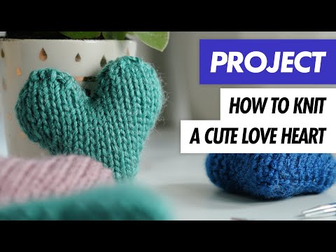 How to KNIT A LOVE HEART - Knitted Heart Project
