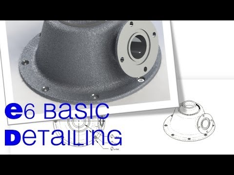 E6 SolidWorks - Detailing Basics 1