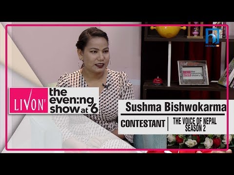 Sushma Bishwokarma | CONTESTANT | THE VOICE OF NEPAL SEASON 2 | THE EVENING SHOW AT SIX