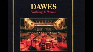 Dawes - If I wanted Someone Original HQ