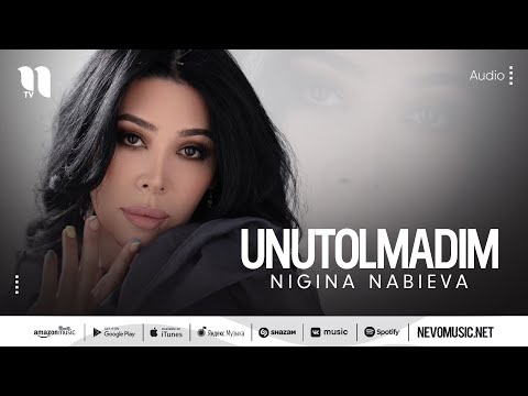 Nigina Nabieva - Unutolmadim (audio)