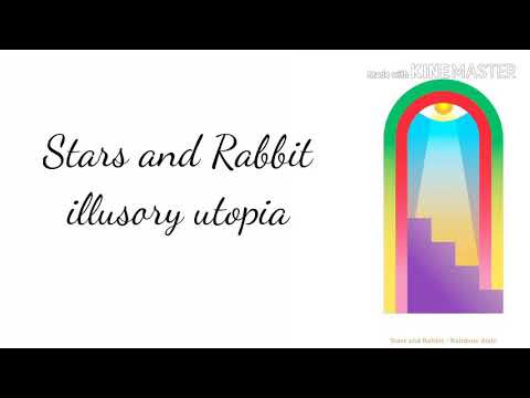 Lirik illusory utopia Stars and Rabbit (unofficial)
