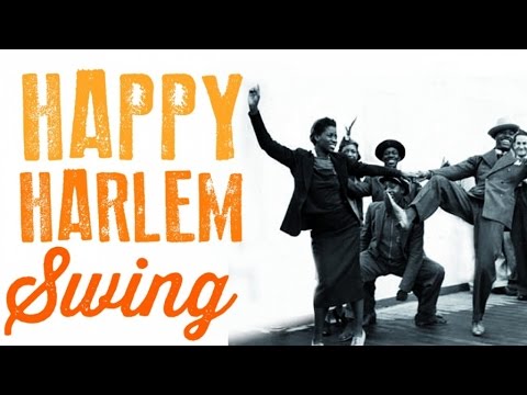 Happy Harlem Swing - The Golden Era of Jazz & Swing