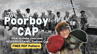 How to Sew a Classic Poorboy Cap - 400 years of style and still a World-Wide FAVORITE!