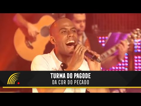 Da Cor do Pecado - Turma do Pagode