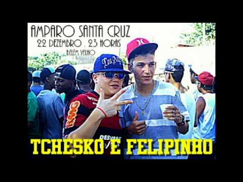 MC TCHESKO e MC FELIPINHO - AMPARO SANTA CRUZ - 22.12