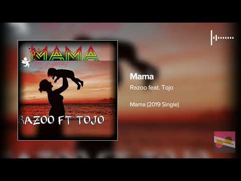 Razoo feat. Tojo - Mama (2019 PNG Music)