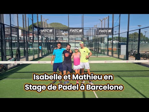 🎾 Isabelle et Mathieu en Stage de Padel à Barcelone