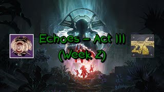 Destiny 2: Echoes - Act 3 | Quest: A Rising Chorus: Act III (Week 2) | Encore: Concerto + Secrets