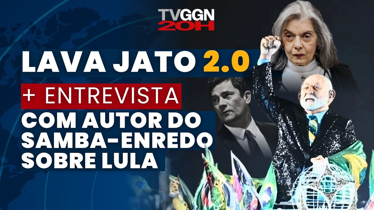 Lava Jato 2.0 + entrevista com autor do Samba enredo sobre Lula - TVGGN20H #reprise