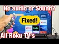 All Roku TV's: No Sound or Audio? FIXED!