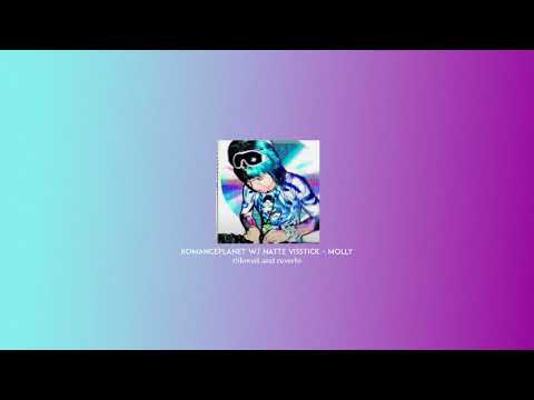 ROMANCEPLANET w/ Natte Visstick - MOLLY (Slowed and Reverb)
