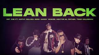 LEAN BACK REMIX FAT JOSE FEAT. NATHY PELUSO, BZRP, DADDY YANKEE, HECTOR EL FHATER, TEGO CALDERON