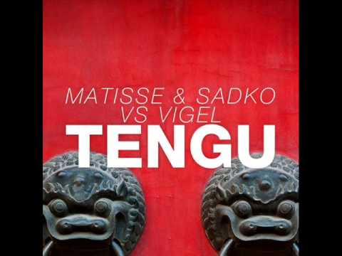 Matisse & Sadko vs Vigel - TENGU (Original Mix)
