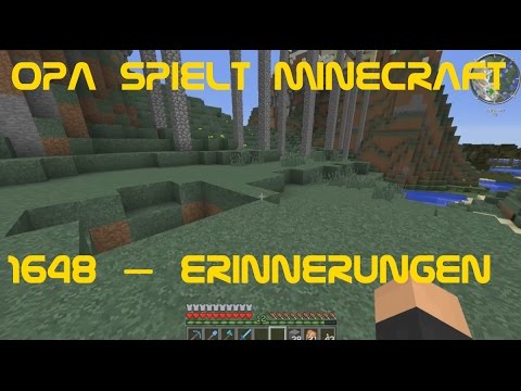 Opa spielt Minecraft 1648 – Erinnerungen