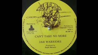 Jah Warriors - Can&#39;t Take No More (Bushman) 1982