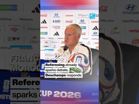 World Cup 2026: France-Morocco refereeing already sparks debate as Deschamps responds