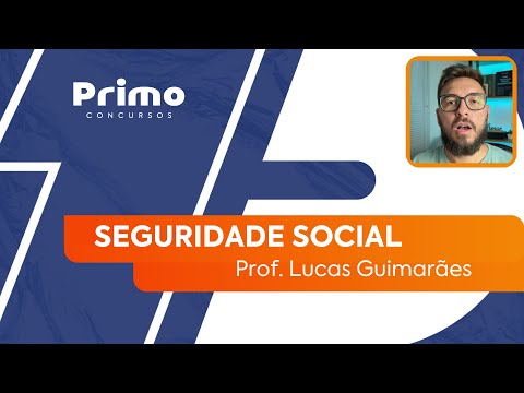Aula 01 de Seguridade Social para o INSS - Conceitos iniciais | Primo Concursos