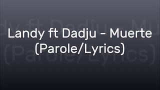 Landy ft Dadju - Muerte (Parole/Lyrics)
