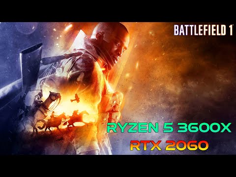 Battlefield 1 : RTX 2060+Ryzen 5 3600x  l 1080p