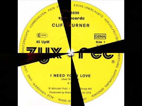 CLIFF TURNER - I NEED YOUR LOVE (12'' VERSION) (℗1987)