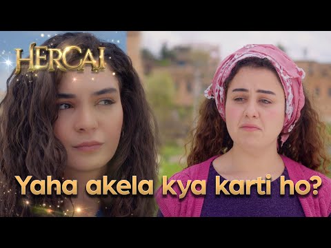 Yahan akeli kya kar rahi hain aap? - Hercai Urdu Episode 30