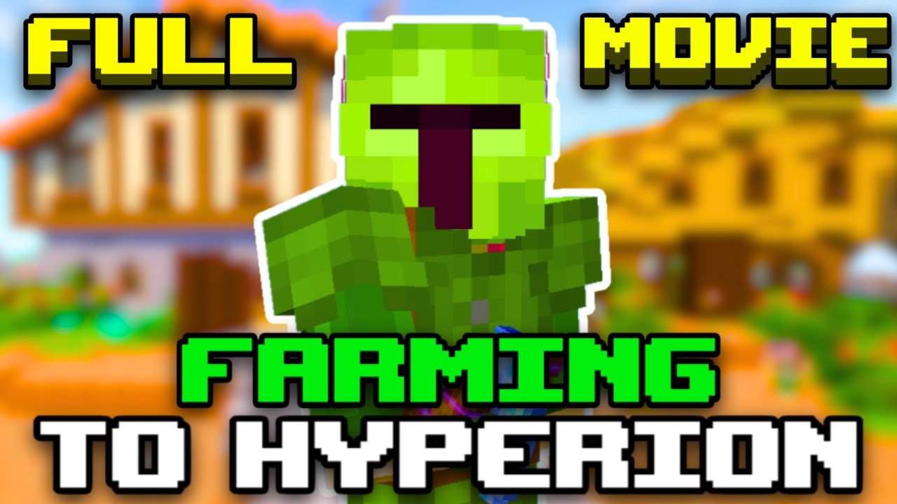 Farming To Hyperion [Full Movie] - Hypixel Skyblock