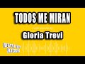 Gloria Trevi - Todos Me Miran (Versión Karaoke)