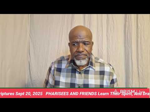 PHARISEES AND FRIENDS Learn Their Spirit, And Draw The Line! Various Scriptures Sept 20, 2025