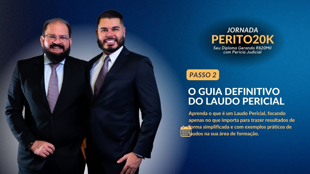JORNADA PERITO20K | PASSO 2: O GUIA DEFINITIVO DO LAUDO PERICIAL