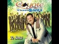 El Coyote Y Su Banda Tierra Santa [ La Fiera ]
