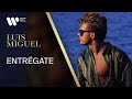 Luis Miguel - "Entrégate" (Video Oficial)