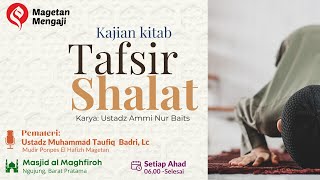 Download lagu [LIVE] Kajian Kitab Tafsir Shalat | Ustadz Mochamad Taufiq Badri, Lc. mp3
