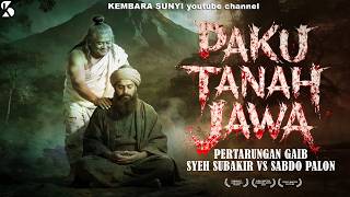 Download lagu SYEKH SUBAKIR VS SABDO PALON : PERANG ENERGI DI PUSAR PULAU JAWA. #pakutanahjawa #syekhsubakir mp3