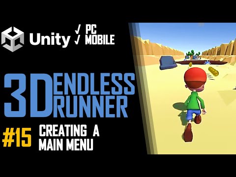 HOW TO MAKE A 3D ENDLESS RUNNER GAME IN UNITY FOR PC & MOBILE - TUTORIAL #15 - MAIN MENU
