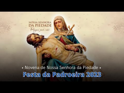 FESTA DE NOSSA SENHORA DA PIEDADE 2023