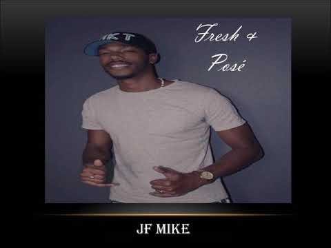 JF MIKE - Fresh & Posé (Official Audio)