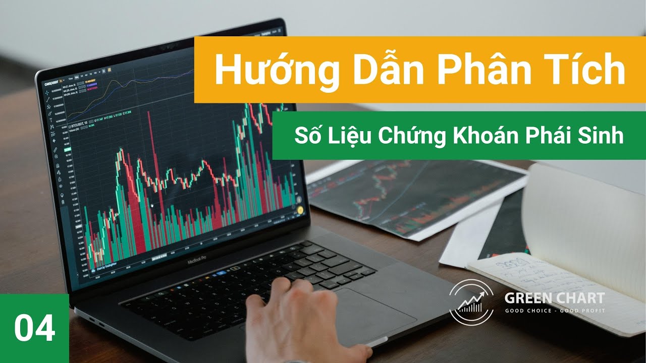 Bài 4: Hướng Dẫn Phân Tích Số Liệu Chứng Khoán Phái Sinh