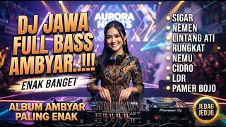 Download lagu DJ JAWA CAMPURSARI FULL BASS ENAK BANGET || DJ SIGAR - NEMEN - LINTANG ATI mp3 Download lagu DJ JAWA CAMPURSARI FULL BASS ENAK BANGET || DJ SIGAR - NEMEN - LINTANG ATI mp3