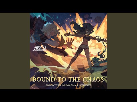 Bound to the Chaos (from "AFK Journey") - BBY NABE Remix