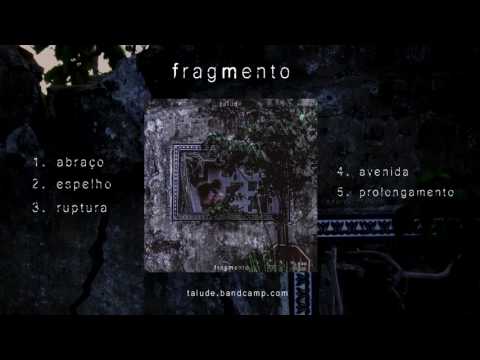 Talude - Fragmento (Álbum Completo)