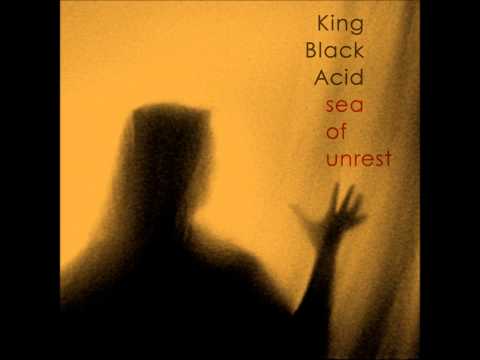 King Black Acid - Sea of Unrest - Single (Cavity Search Records/Mazinga Records)