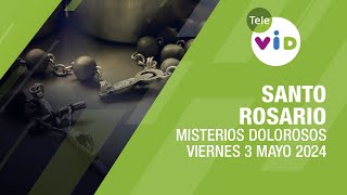 Santo Rosario de hoy Viernes 3 Mayo de 2024 📿 Misterios Dolorosos #TeleVID #SantoRosario